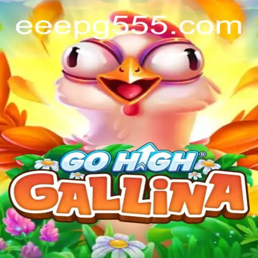 GoHighGallina: Uma Nova Experiência de Jogo com EEEPG.COM